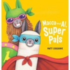 Book - Macca and Al - Super Pals - Matt Cosgrove